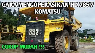 SO EASY !! How to Operate KOMATSU HD 785 at the Coal Mine - Komatsu Heavy Equipment
