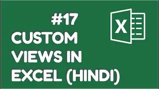 Custom Views In Excel | Basic To Advance Excel In Hindi #17