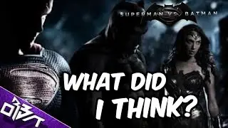 What did i think of Batman Vs Superman!? NON STOP SPOILERS #TeamSuperman