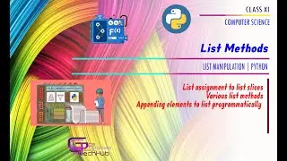 CLASS XI | LIST METHODS | LIST MANIPULATION IN PYTHON | CS
