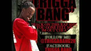 Trigga Bang Got Fye (Remix)