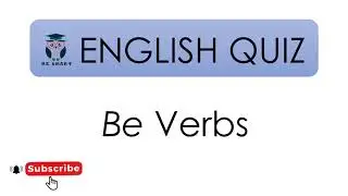 GRAMMAR TEST: BE VERBS