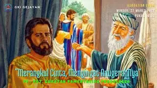 KEBAKTIAN UMUM ONLINE | Minggu, 27 MARET 2022 - Pkl 16.00 | PDT. GURATAN PAMENTASING PRAGOLAESA