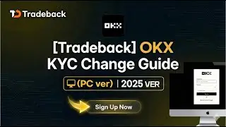[Tradeback] OKX KYC Change Guide (PC ver) | 2025 Latest
