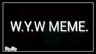 W.Y.W MEME (Among us )