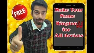 How to Make Ringtone of Your Name with Music | Absolutely Free & For All Devices