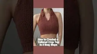 How to Crochet a Collared Crop Top in 4 Easy Steps #crochet #crochetpattern #crochettutorial #diy