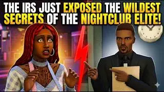 Ep 3: The IRS Just Exposed the Wildest Secrets of the Nightclub Elite | Sims 4 Machinima