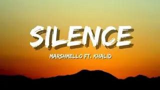 Marshmello ft. Khalid - Silence (Lyrics)
