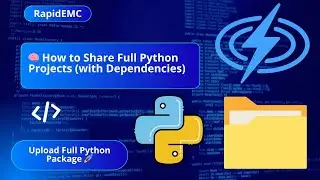 How to Upload a Python Package to RapidEMC | main.py + Modules + Dependencies Tutorial