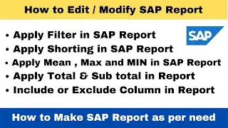 How can we edit SAP Report  I How to Apply Filter ,Sub Totals ,Shorting ,Mean Value in SAP RPT