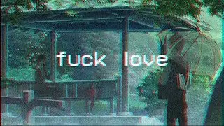XXXTENTACION - Fuck Love (feat. Trippie Redd) [LoFi Edit by LiME]