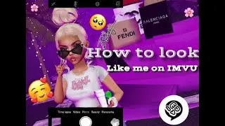 How to look like me on IMVU
