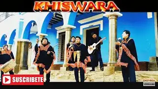 KHISWARA - TOTORAS CHAUPIMPI (Video Oficial)