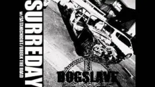 DOGSLAVE/BREAK THE ROAD
