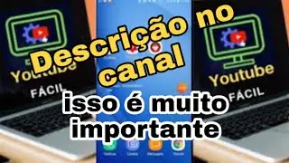 Como colocar descriçao no canal: Muito importante