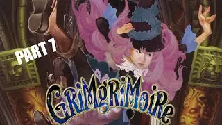 GrimGrimoire [Part 7 - Twitch Archive]