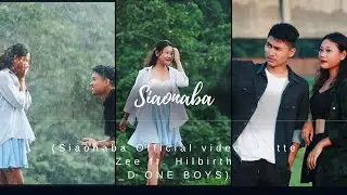 Siaonaba_Lutte Zee ft. Hilbirth_D ONE BOYs_Garo love song