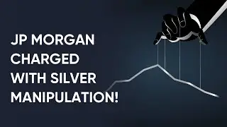Silver Price Manipulation - JPMorgan Traders Charged!