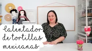 DIY Calentador de tortillas mexicanas