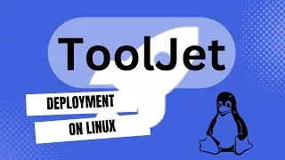 Unleashing the Power of ToolJet on Linux