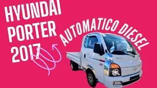 HYUNDAI PORTER 2017 AUTOMÁTICO DIESEL