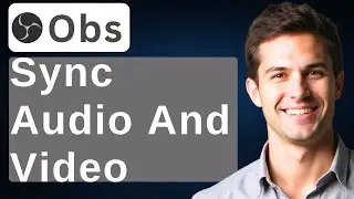 How To Sync Audio And Video In OBS Studio [2026 Guide]