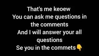 Ask me questions and I will answer all your questions