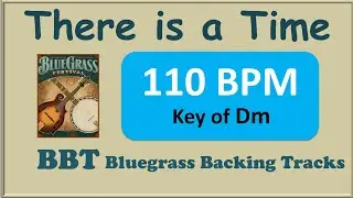 There is a Time bluegrass backing track 110 BPM in Dm