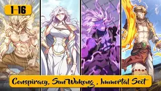 He Got Betrayed And Gained  The Power Of Sun Wukong To Take Revenge (1-16) | Manhua Recap |