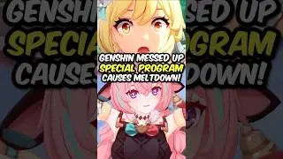 Genshin Impact's Special Program Made a Mistake!