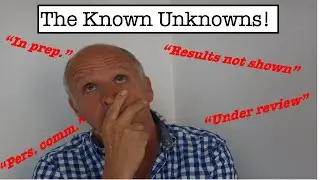 The 'Known Unknowns' of Paper Writing - 'pers. comm.', 'in prep.', and more...