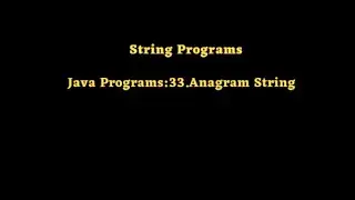 Java Programs:33.Anagram String