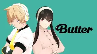 【MMD】BTS - Butter【Future Len & Yor Forger】