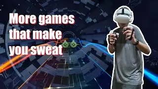 4 more VR Games that make you sweat