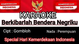 Berkibarlah Bendera Negriku / Karaoke / Gombloh / Nada Wanita
