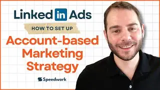 LinkedIn Ads ABM: How to setup an account-based marketing strategy