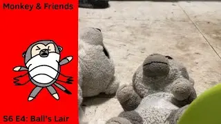 Monkey & Friends | S6 E4 | Ball’s Lair