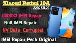 Xiaomi Redmi 10A 220233L2G IMEI Repair NV Data Corruptet IMEI Pech Original Unknown IMEI Repair Fix