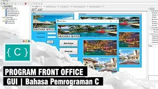 Program Front Office  GUI Bahasa Pemrograman C | Tutorial GUI Bahasa C | Lab Windows Project