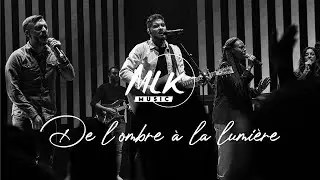 De l'ombre à la lumière / MLK Music et Will Abriel