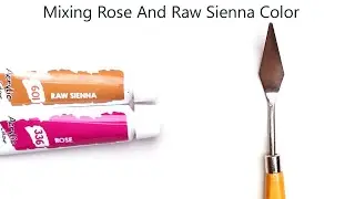 Rose And Raw Sienna Mixing Make What Color - Mixing Acrylic Colors