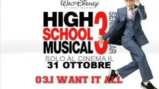 High School Musical 3 Soundtrack - 03.I Want It All