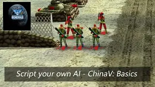 Script your own AI - ChinaV - 02 - Basics [C&C Generals Zero Hour Worldbuilder]