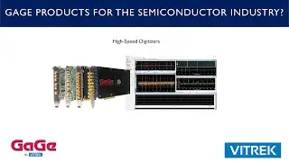 GaGe Products for the Semiconductor Industry