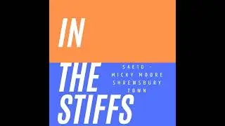 In The Stiffs - Micky Moore - Shrewsbury Town