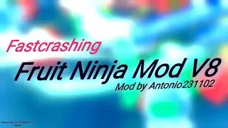 Fastcrashing Fruit Ninja Mod V8