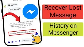 How to Recover Lost Message History on Messenger | Fix Missing Chat History Sync Now In Messenger