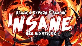 Nightcore - Insane by Black Gryph0n x Baasik (Lyrics)