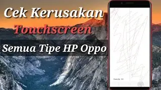 Cara Cek Touchscreen Oppo